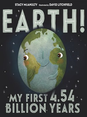 cover image of Earth! My First 4.54 Billion Years